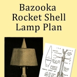 Bazooka Rocket Shell Lamp Plan http://www.vintageinfo.net